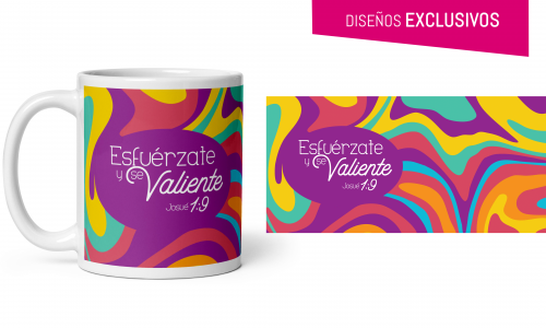 Taza Esfuérzate y se valiente - Josué 1:9