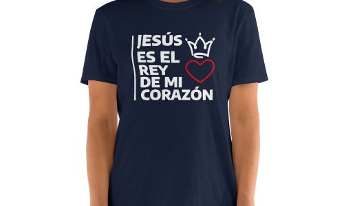 Camiseta de manga corta unisex - Jesús es el rey de mi corazón